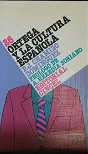 ORTEGA Y LA CULTURA ESPAÑOLA.. | P. J. Chamizo Dominguez