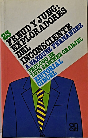 FREUD Y JUNG EXPLORADORES DEL INCONSCIENTE.. | A. Vazquez Fernandez