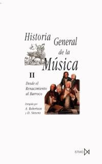 Historia general de la música.T.2. Desde el renacimiento al barroco | Robertson, Stevens y otros