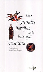 Las grandes herejías de la Europa cristiana | Emilio Mitre Fernández
