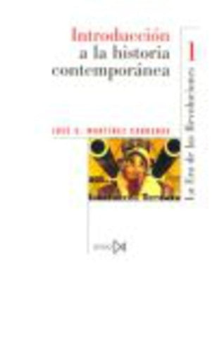 INTRODUCCION A LA HISTORIA CONTEMPORANEA TOMO 1 | José Martínez Carrera