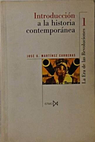 INTRODUCCION A LA HISTORIA CONTEMPORANEA TOMO 1 | José Martínez Carrera
