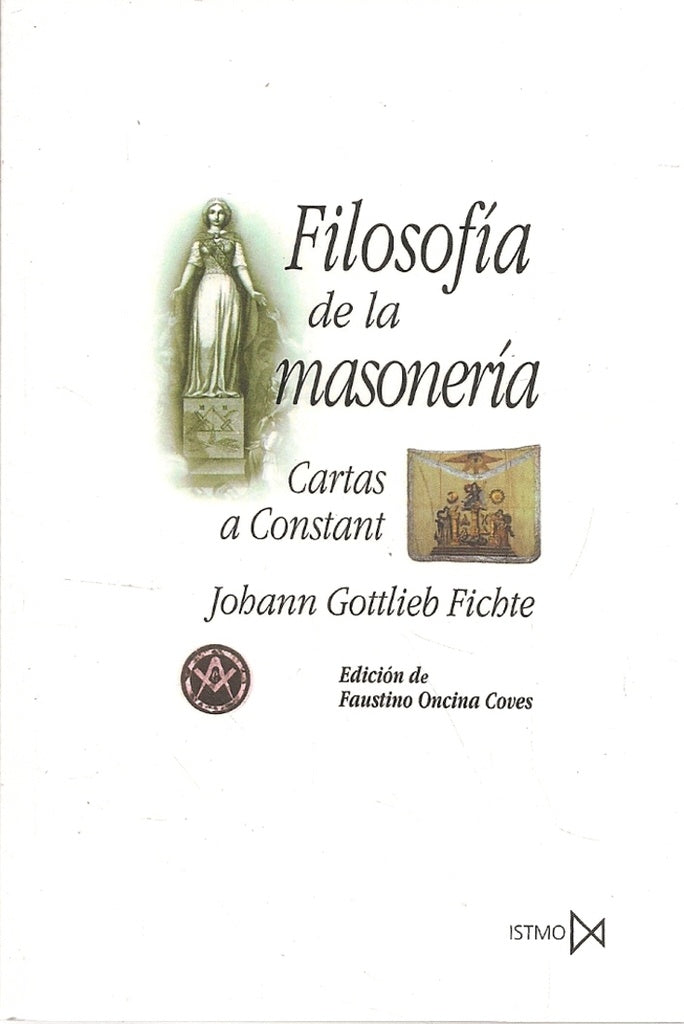 Filosofía de la masonería: cartas a Constant | Fichte-Oncina