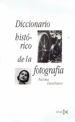 Diccionario histórico de fotografía | Paloma Castellanos