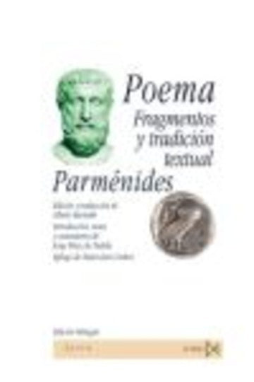 POEMA. FRAGMENTOS Y TRADICIÓN TEXTUAL.. | PARMÉNIDES