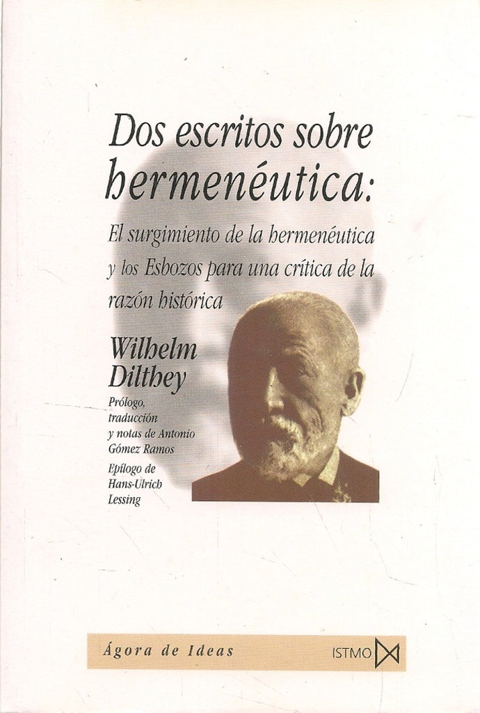 Dos escritos sobre hermenéutica | Dilthey, Gómez Ramos