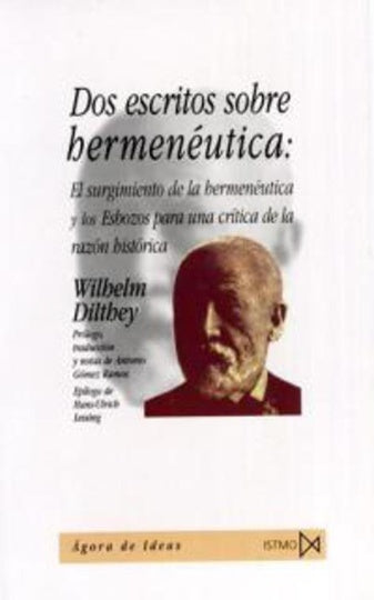 Dos escritos sobre hermenéutica | Dilthey, Gómez Ramos