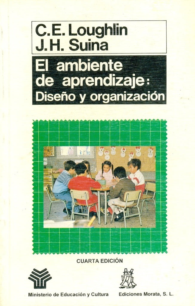 EL AMBIENTE DE APRENDIZAJE: DISEÑO Y ORGANIZACIÓN.. | John Loughlin