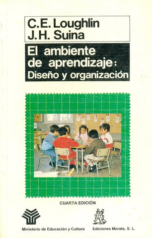 EL AMBIENTE DE APRENDIZAJE: DISEÑO Y ORGANIZACIÓN.. | John Loughlin