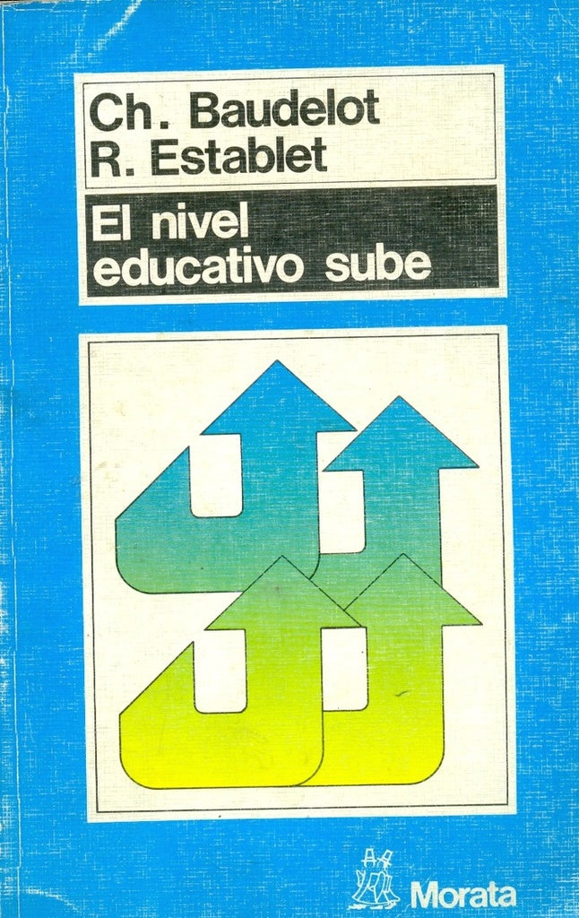 EL NIVEL EDUCATIVO SUBE.. | Baudelot, Establet