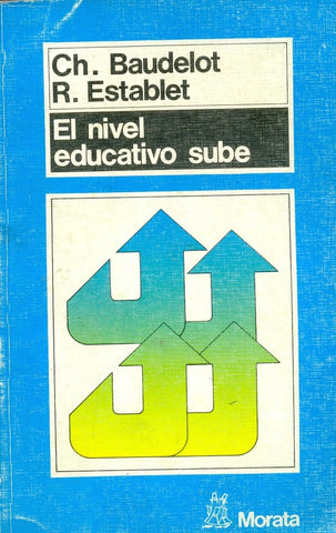 EL NIVEL EDUCATIVO SUBE.. | Baudelot, Establet