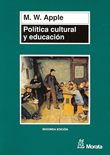 Política, cultura y educación | Michael W. Apple