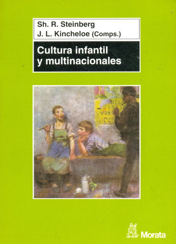 CULTURA INFANTIL Y MULTINACIONALES.. | Amo, Steinberg y otros