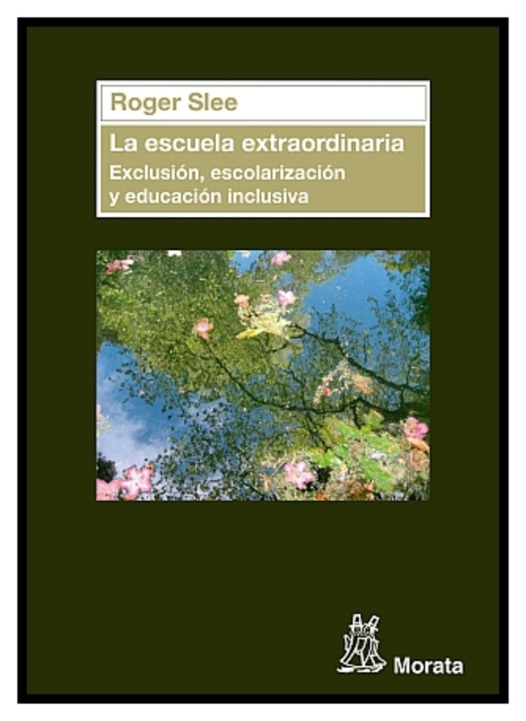 LA ESCUELA EXTRAORDINARIA | ROGER SLEE