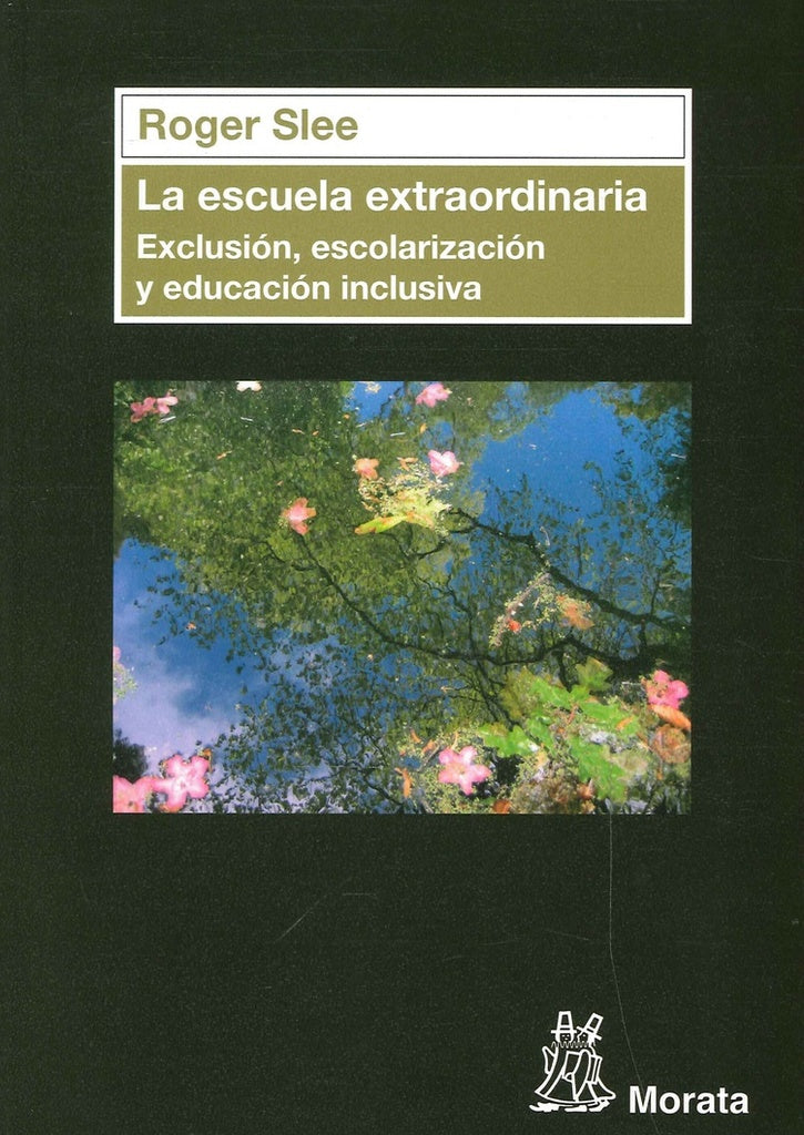 LA ESCUELA EXTRAORDINARIA | ROGER SLEE