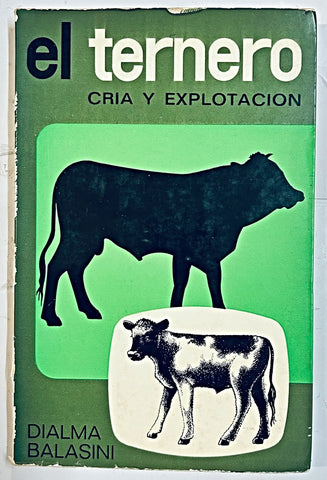 EL TERNERO. CRIA Y EXPLOTACION.. | DIALMA BALASINI
