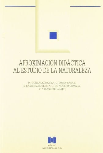 APROXIMACION DIDACTICA AL ESTUDIO DE LA NATURALEZA.. | M GONZALES DAVILA