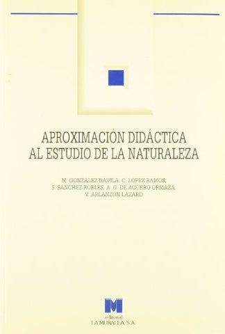 APROXIMACION DIDACTICA AL ESTUDIO DE LA NATURALEZA.. | M GONZALES DAVILA