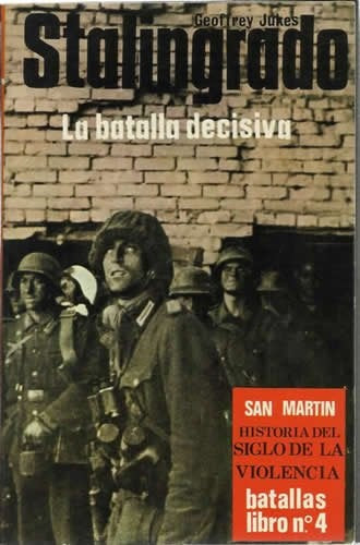 STALINGRADO LA BATALLA DECISIVA.. | GEOFFREY JUKES
