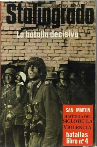 STALINGRADO LA BATALLA DECISIVA.. | GEOFFREY JUKES