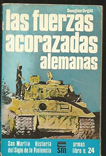 Las fuerzas acorazadas alemanas | Douglas  Orgill
