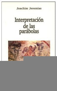 Interpretación de las parábolas  | Joachim  Jeremias