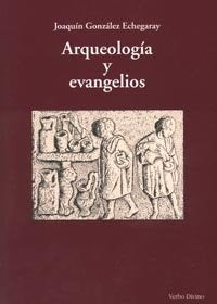 Arqueología y evangelios | Joaquín González Echegaray