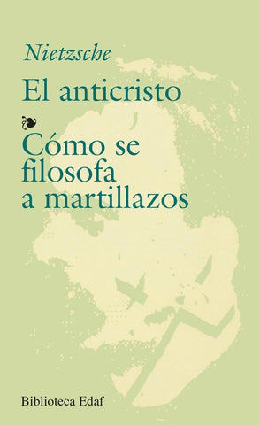 EL ANTICRISTO - COMO SE FILOSOFA A MARTILLAZOS | Friedrich Nietzche