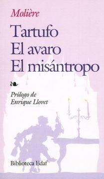 TARTUFO/ EL AVARO/EL MISANTROPO * | Moliére