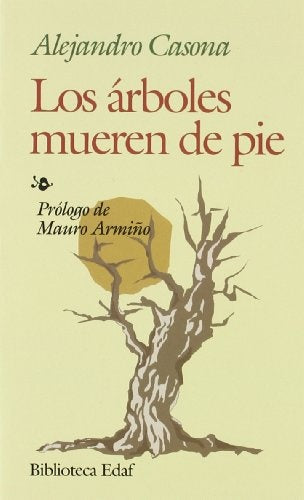 Los arboles mueren de pie  | Alejandro Casona