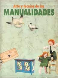 Arte y técnica de las manualidades - Obra completa | Vários