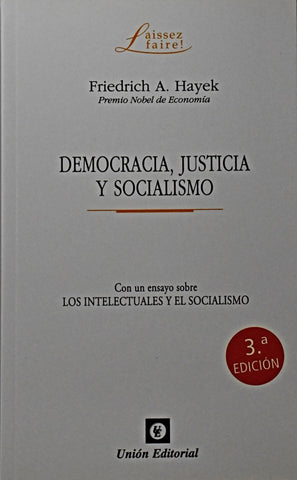 DEMOCRACIA, JUSTICIA Y SOCIALISMO.. | Friedrich August von  Hayek