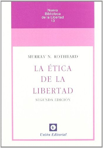 La ética de la libertad | MURRAY N ROTHBARD