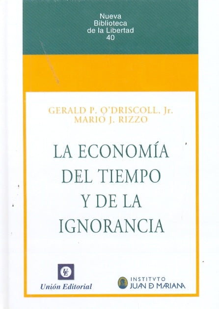 LA ECONOMÍA DEL TIEMPO Y DE LA IGNORANCIA | Gerald P. O'driscoll
