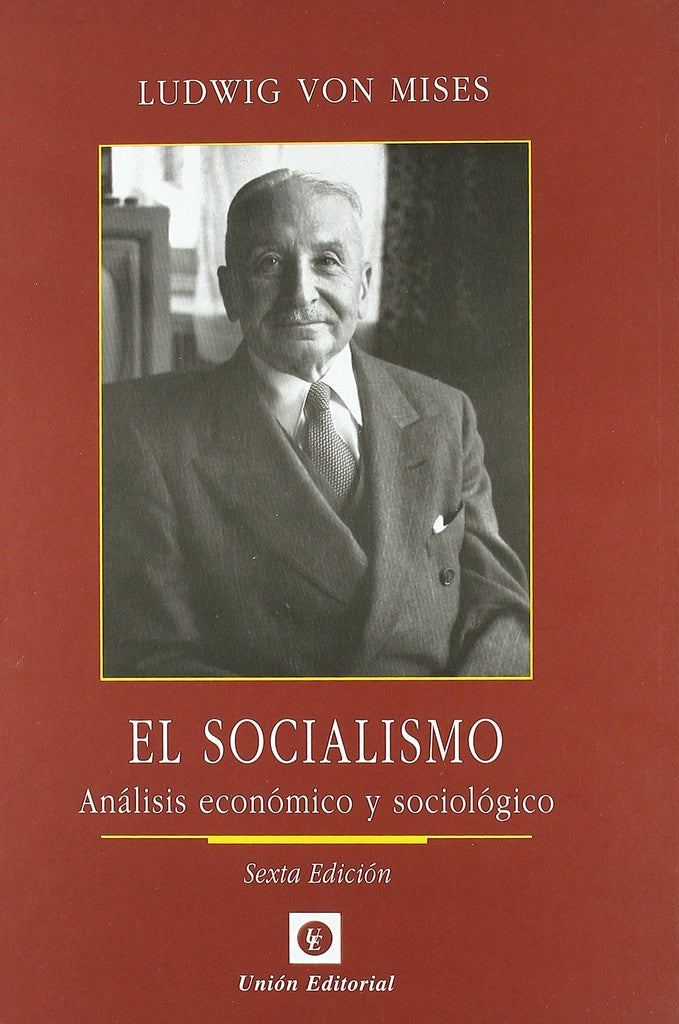 EL SOCIALISMO. ANALISIS ECONOMICO Y SOCIOLOGICO.. | LUDWIG VON MISES