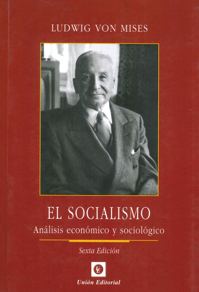 EL SOCIALISMO. ANALISIS ECONOMICO Y SOCIOLOGICO.. | LUDWIG VON MISES