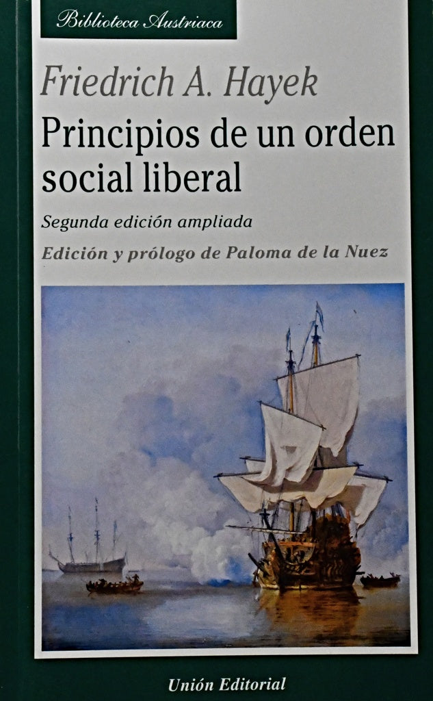 PRINCIPIOS DE UN ORDEN SOCIAL LIBERAL.. | FRIEDRICH  HAYEK