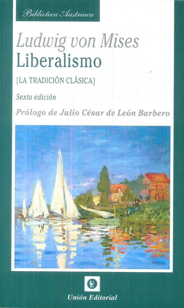 LIBERALISMO.. | LUDWIG VON MISES