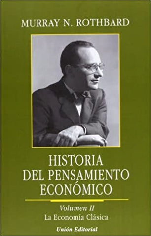 HISTORIA DEL PENSAMIENTO ECONÓMICO 2.. | Murray N. Rothbard