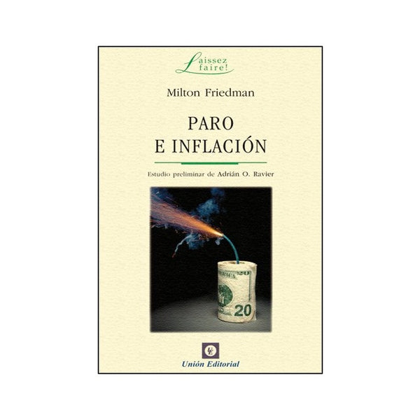 PARO E INFLACION.. | Milton Friedman