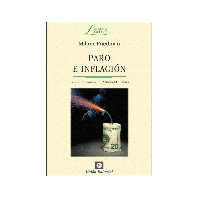 PARO E INFLACION.. | Milton Friedman