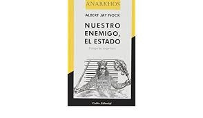 Nuestro enemigo, el Estado | Albert Jay  Nock