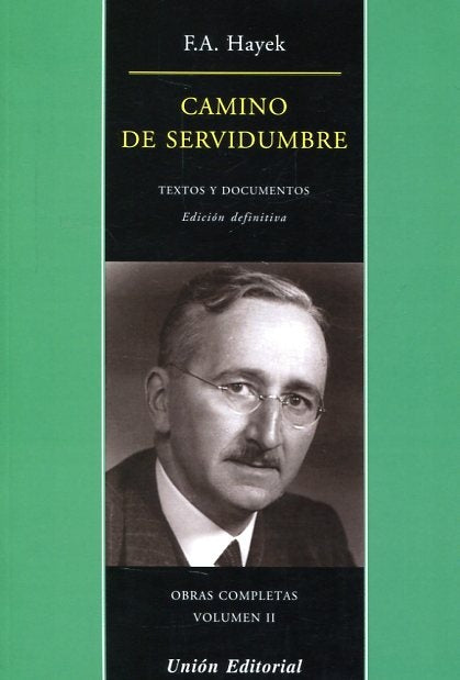 CAMINO DE SERVIDUMBRE TOMO II.. | Friedrich A. Hayek