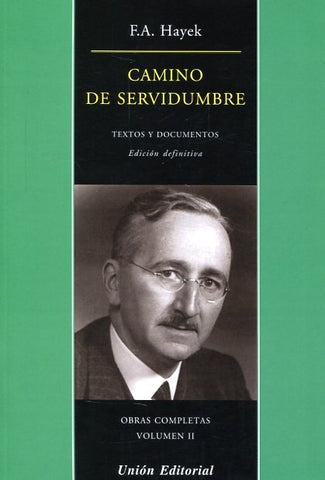 CAMINO DE SERVIDUMBRE TOMO II.. | Friedrich A. Hayek