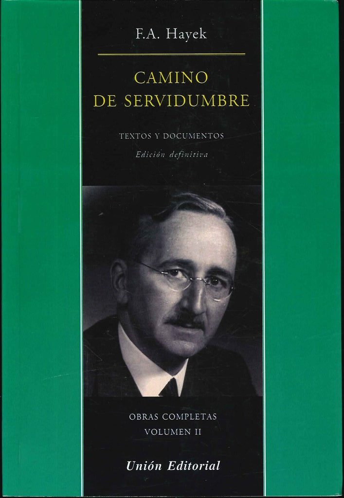 Camino de servidumbre | Friedrich A. Hayek