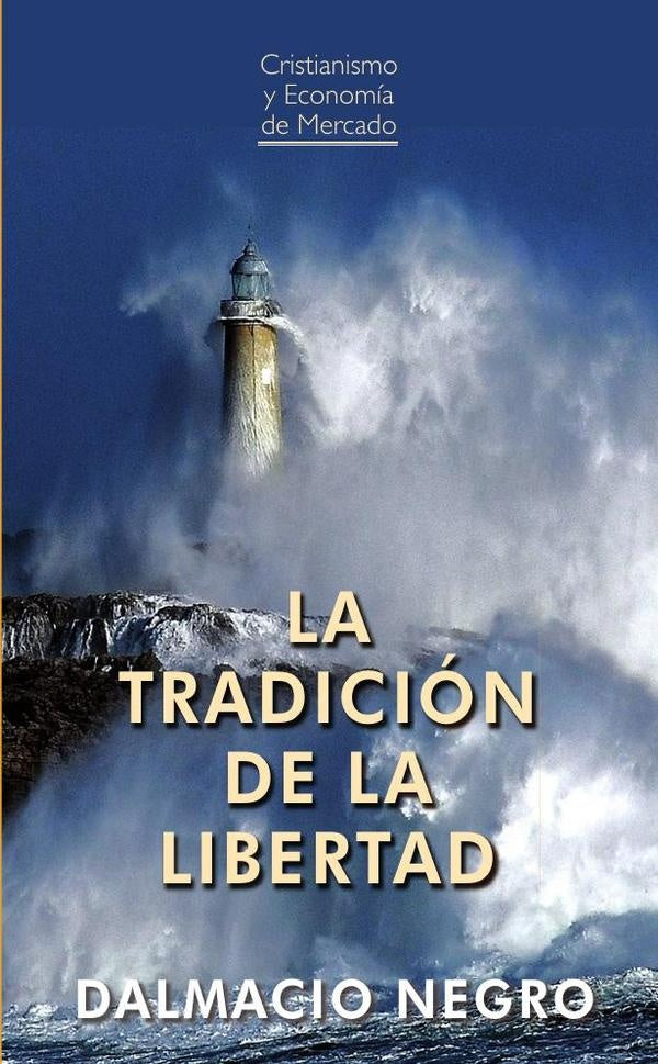 La tradición de la libertad | Dalmacio Negro