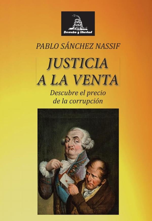 Justicia a la venta | Pablo Sánchez Nassif