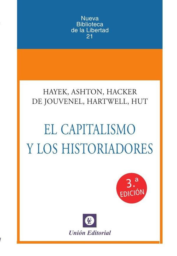 El capitalismo y los historiadores | DE JOUVENEL, Hayek