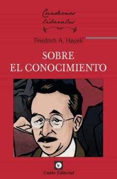 Sobre el conocimiento  | Friedrich August von Hayek