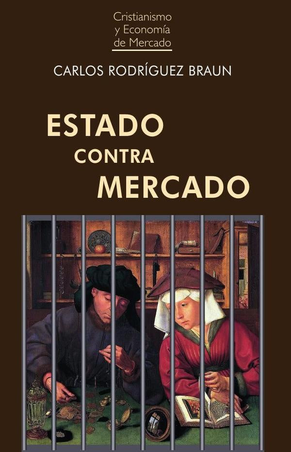 Estado contra Mercado | Carlos Rodríguez Braun